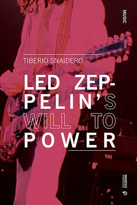 Voința de putere a lui Led Zeppelin - Led Zeppelin's Will to Power