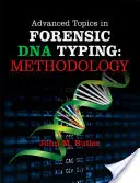 Subiecte avansate în dactilografierea ADN criminalistică: Metodologie - Advanced Topics in Forensic DNA Typing: Methodology