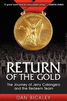 Întoarcerea aurului: Călătoria lui Jerry Colangelo și a echipei Redeem - Return of the Gold: The Journey of Jerry Colangelo and the Redeem Team