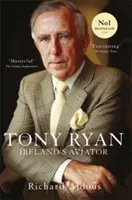 Tony Ryan - Aviatorul Irlandei - Tony Ryan - Ireland's Aviator