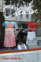 Fii creativ: Cum să-ți câștigi existența în noile industrii culturale - Be Creative: Making a Living in the New Culture Industries