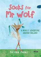Șosete pentru lupul MR: O aventură lânoasă în jurul Irlandei - Socks for MR Wolf: A Woolly Adventure Around Ireland