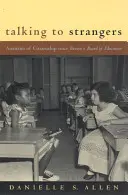 Talking to Strangers: Anxietatea cetățeniei de la Brown v. Board of Education - Talking to Strangers: Anxieties of Citizenship since Brown v. Board of Education