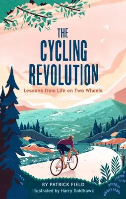 Revoluția ciclistă: Lecții de viață pe două roți - The Cycling Revolution: Lessons from Life on Two Wheels