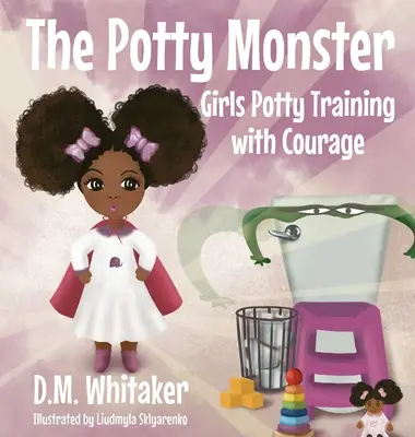 Monstrul Potty: Fetele se antrenează la oliță cu curaj - The Potty Monster: Girls Potty Training with Courage