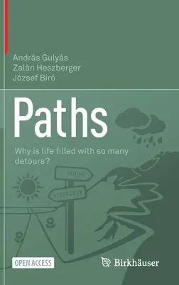Căi de urmat: De ce este viața ﬁlată cu atât de multe ocolișuri? - Paths: Why Is Life ﬁlled with So Many Detours?