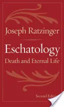 Eschatologie: Moartea și viața veșnică - Eschatology: Death and Eternal Life
