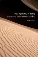 Singularitatea ființei: Lacan și nemurirea interioară - The Singularity of Being: Lacan and the Immortal Within