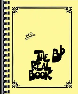 The Real Book - Volumul I - Ediția a șasea: BB Edition - The Real Book - Volume I - Sixth Edition: BB Edition