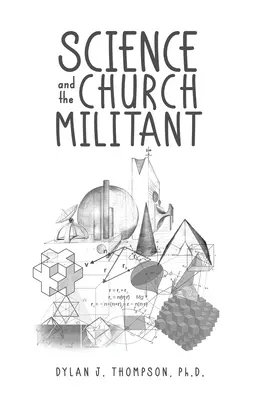 Știința și Biserica Militantă - Science and the Church Militant