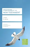 Rugăciunile Noului Testament (Lifebuilder Study Guides) (Baab Lynne (Reader)) - Prayers of the New Testament (Lifebuilder Study Guides) (Baab Lynne (Reader))