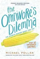Dilema omnivorului: Ediția pentru tinerii cititori / The Omnivore's Dilemma: Young Readers Edition - The Omnivore's Dilemma: Young Readers Edition