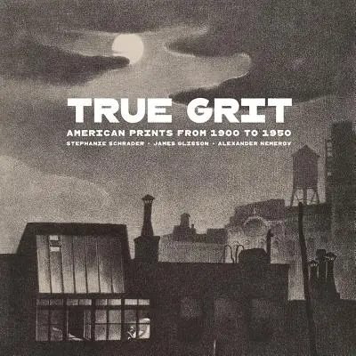 True Grit: Stampe americane de la 1900 la 1950 - True Grit: American Prints from 1900 to 1950
