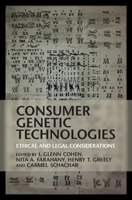 Tehnologii genetice de consum: Considerații etice și juridice - Consumer Genetic Technologies: Ethical and Legal Considerations