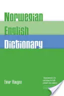 Dicționar norvegian-englez: A Pronuncing and Translating Dictionary of Modern Norwegian (Bokml and Nynorsk) with a Historical and Grammatical In - Norwegian-English Dictionary: A Pronouncing and Translating Dictionary of Modern Norwegian (Bokml and Nynorsk) with a Historical and Grammatical In