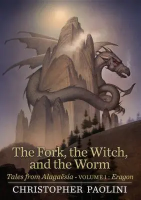Furculița, vrăjitoarea și viermele (The Fork, the Witch, and the Worm): Volumul 1, Eragon - The Fork, the Witch, and the Worm: Volume 1, Eragon