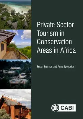 Turismul din sectorul privat în zonele de conservare din Africa - Private Sector Tourism in Conservation Areas in Africa