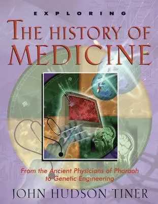 Explorarea istoriei medicinei: De la vechii medici ai faraonului la ingineria genetică - Exploring the History of Medicine: From the Ancient Physicians of Pharaoh to Genetic Engineering