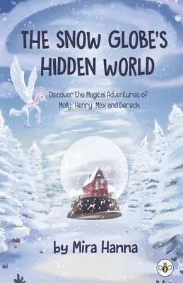 Lumea ascunsă a globului de zăpadă - The Snow Globe's Hidden World