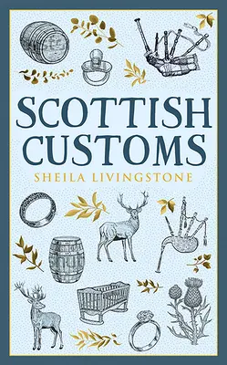 Obiceiuri scoțiene - Scottish Customs
