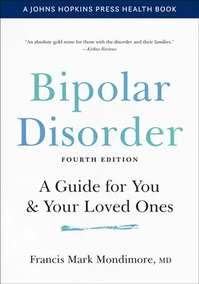 Tulburarea bipolară: Un ghid pentru tine și cei dragi ție - Bipolar Disorder: A Guide for You and Your Loved Ones