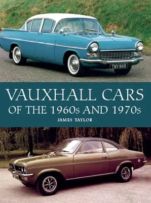 Mașinile Vauxhall din anii 1960 și 1970 - Vauxhall Cars of the 1960s and 1970s
