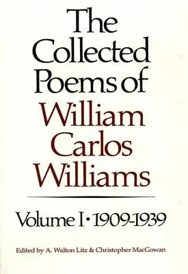 Colecția de poezii a lui William Carlos Williams: 1909-1939 - The Collected Poems of William Carlos Williams: 1909-1939