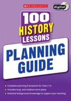 100 de lecții de istorie: Ghid de planificare - 100 History Lessons: Planning Guide
