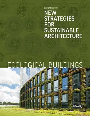 Clădiri ecologice: Noi strategii pentru o arhitectură durabilă - Ecological Buildings: New Strategies for Sustainable Architecture