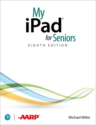 iPad-ul meu pentru seniori (acoperă toate iPad-urile care rulează Ipados 14) - My iPad for Seniors (Covers All Ipads Running Ipados 14)