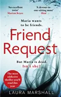 Friend Request - Cel mai captivant thriller psihologic pe care îl veți citi anul acesta - Friend Request - The most addictive psychological thriller you'll read this year
