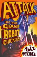 Atacul găinilor robot uriașe - Attack of the Giant Robot Chickens