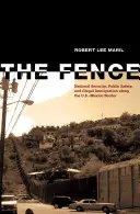 The Fence: Securitatea națională, siguranța publică și imigrația ilegală de-a lungul frontierei SUA-Mexic - The Fence: National Security, Public Safety, and Illegal Immigration Along the U.S.-Mexico Border