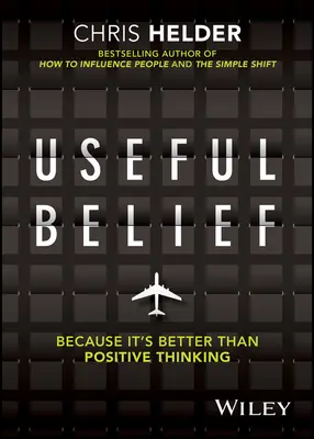Credință utilă: Pentru că este mai bună decât gândirea pozitivă - Useful Belief: Because It's Better Than Positive Thinking