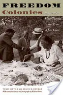 Coloniile libertății: Texanii negri independenți în vremea lui Jim Crow - Freedom Colonies: Independent Black Texans in the Time of Jim Crow