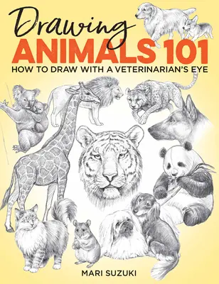 Desenarea animalelor 101: Cum să desenezi cu ochiul unui veterinar - Drawing Animals 101: How to Draw with a Veterinarian's Eye