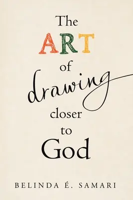 Arta de a te apropia mai mult de Dumnezeu - The Art of Drawing Closer to God
