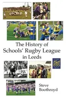 Istoria ligii școlare de rugby din Leeds - History of Schools' Rugby League in Leeds