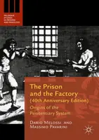 The Prison and the Factory (Ediția aniversară de 40 de ani): Originile sistemului penitenciar - The Prison and the Factory (40th Anniversary Edition): Origins of the Penitentiary System