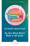 Pentru ca vântul să nu spulbere totul - So the Wind Won't Blow It All Away