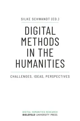 Metode digitale în științele umaniste: Provocări, idei, perspective - Digital Methods in the Humanities: Challenges, Ideas, Perspectives