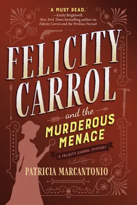 Felicity Carrol and the Murderous Menace: Un mister Felicity Carrol - Felicity Carrol and the Murderous Menace: A Felicity Carrol Mystery