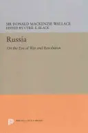 Rusia: În ajunul războiului și al revoluției - Russia: On the Eve of War and Revolution