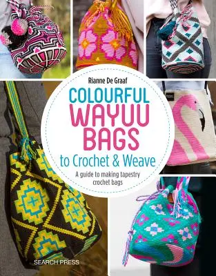 Pungi Wayuu colorate pentru croșetat: Un ghid pentru realizarea de pungi croșetate cu tapiserie - Colourful Wayuu Bags to Crochet: A Guide to Making Tapestry Crochet Bags