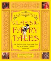 The Annotated Classic Fairy Tales (Basme clasice comentate) - The Annotated Classic Fairy Tales