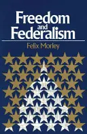 Libertate și federalism - Freedom & Federalism