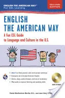 Engleza în stil american: Un ghid distractiv al limbii engleze, ediția a 2-a - English the American Way: A Fun Guide to English Language 2nd Edition