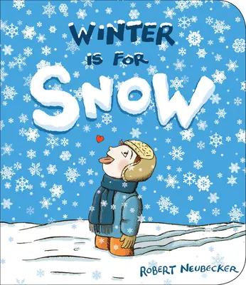 Iarna este pentru zăpadă - Winter Is for Snow