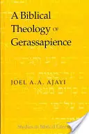 O teologie biblică a Gerassapience - A Biblical Theology of Gerassapience