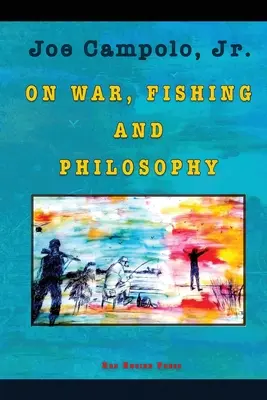 Despre război, pescuit și filosofie - On War, Fishing and Philosophy